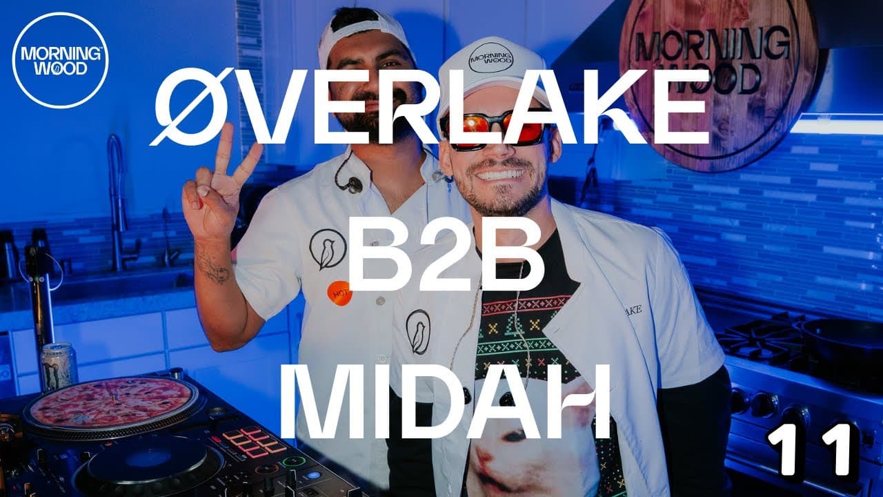 Morning Wood 11 (Feat. Chefs Øverlake b2b midah)